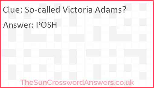 So-called Victoria Adams? Answer