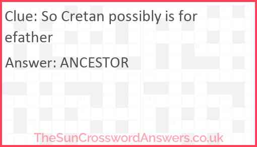 So Cretan possibly is forefather Answer
