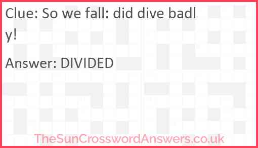 So we fall: did dive badly! Answer