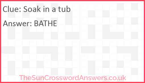 Soak in a tub Answer