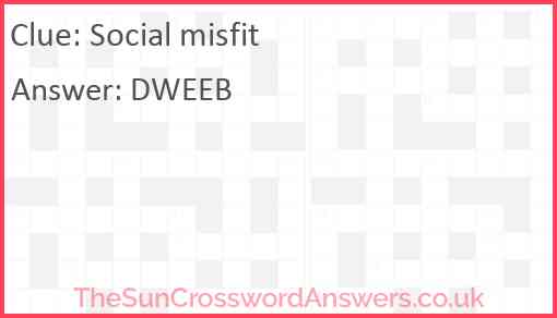 Social misfit crossword clue TheSunCrosswordAnswers co uk Social misfit crossword clue TheSunCrosswordAnswers co uk