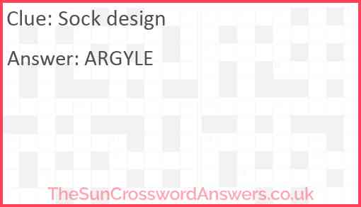 Sock design crossword clue TheSunCrosswordAnswers co uk