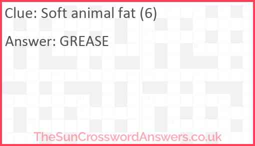 Soft animal fat (6) Answer