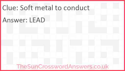 Soft metal to conduct Answer