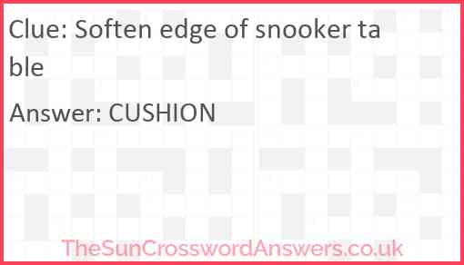 Soften edge of snooker table Answer