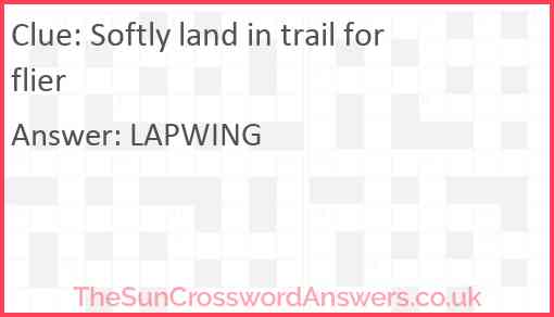 Softly land in trail for flier Answer