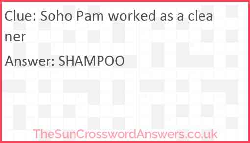 Soho Pam worked as a cleaner Answer