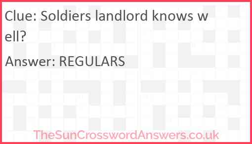 Soldiers landlord knows well? Answer