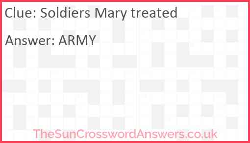 Soldiers Mary treated Answer