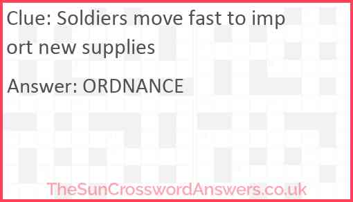 Soldiers move fast to import new supplies Answer