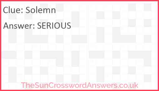 Solemn crossword clue TheSunCrosswordAnswers co uk