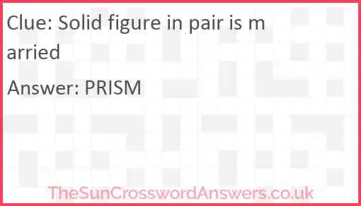Solid figure in pair is married Answer
