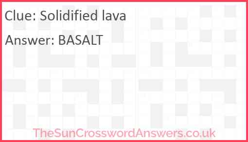 Solidified lava Answer