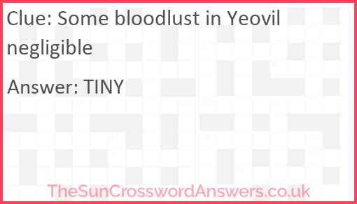 Some bloodlust in Yeovil negligible Answer