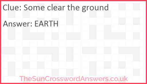 Some clear the ground Answer