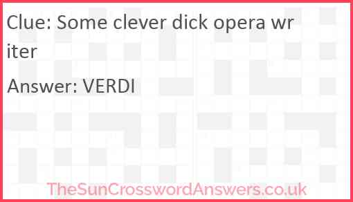 Some clever dick opera writer Answer
