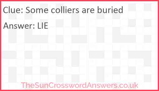 Some colliers are buried Answer