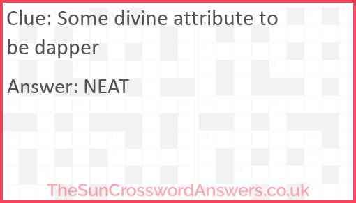 Some divine attribute to be dapper Answer