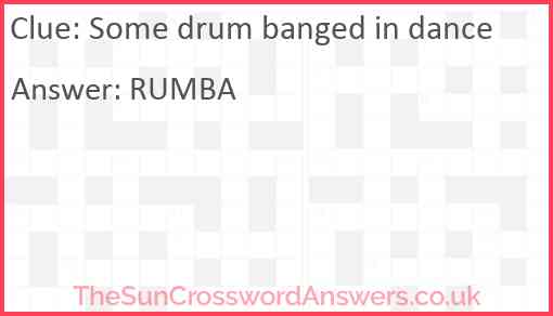 Some drum banged in dance Answer