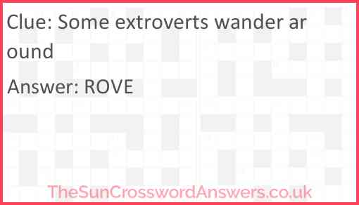Some extroverts wander around Answer