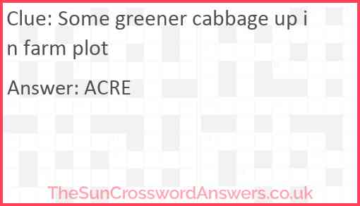 Some greener cabbage up in farm plot Answer