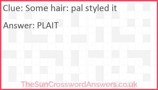 Some hair: pal styled it Answer