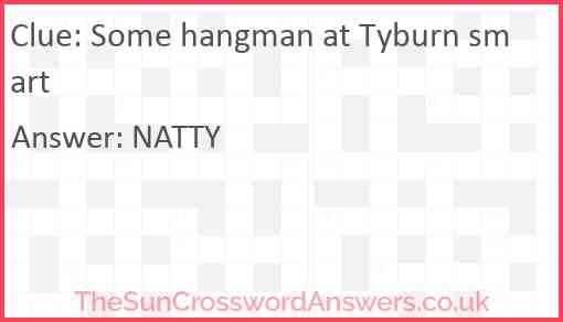 Some hangman at Tyburn smart Answer