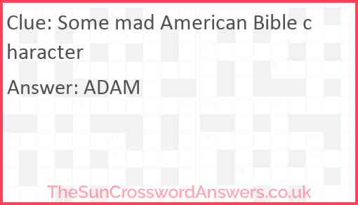 Some mad American Bible character Answer