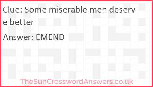 Some miserable men deserve better Answer