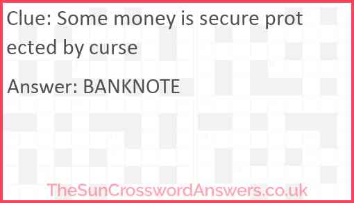 Some money is secure protected by curse Answer