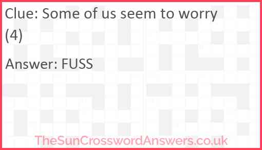 Some of us seem to worry (4) Answer