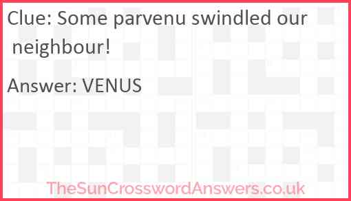 Some parvenu swindled our neighbour! Answer