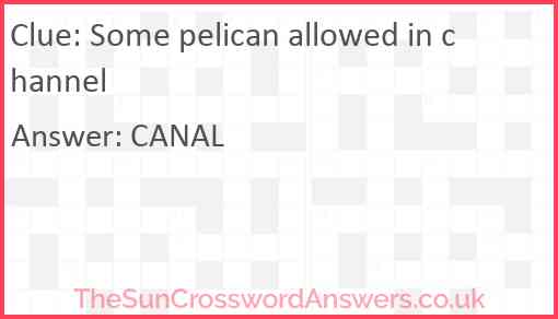 Some pelican allowed in channel Answer