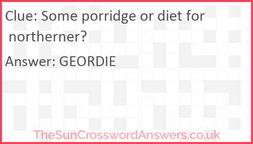 Some porridge or diet for northerner? Answer