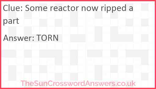 Some reactor now ripped apart Answer