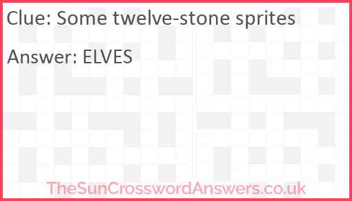 Some twelve-stone sprites Answer