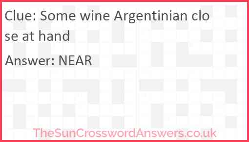 Some wine Argentinian close at hand Answer