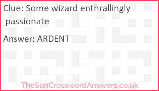 Some wizard enthrallingly passionate Answer