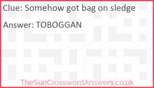 Somehow got bag on sledge Answer