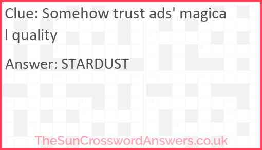 Somehow trust ads' magical quality Answer