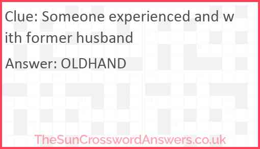 Someone experienced and with former husband Answer