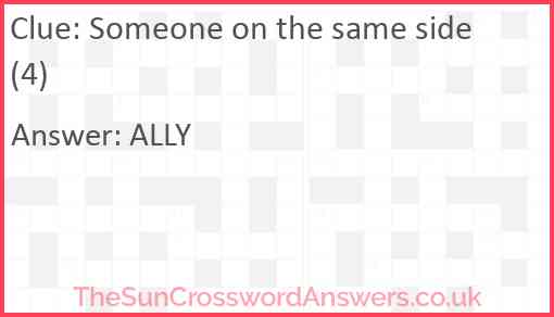 Someone on the same side (4) Answer