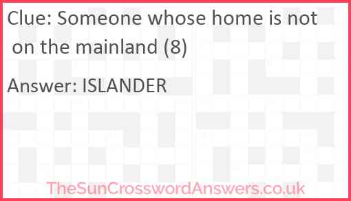 Someone whose home is not on the mainland (8) Answer