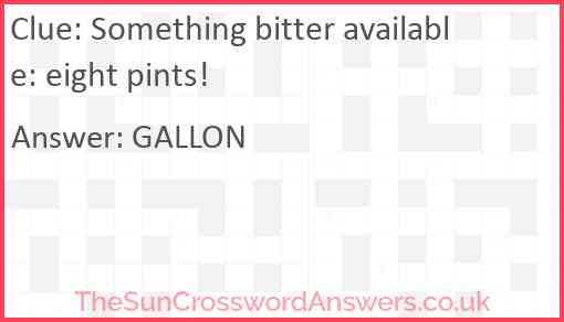 Something bitter available: eight pints! Answer