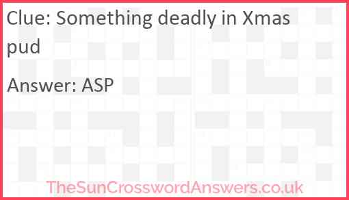 Something deadly in Xmas pud Answer