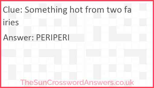 Something hot from two fairies Answer