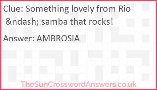 Something lovely from Rio &ndash; samba that rocks! Answer