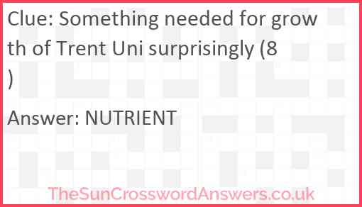 Something needed for growth of Trent Uni surprisingly (8) Answer