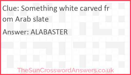 Something white carved from Arab slate Answer
