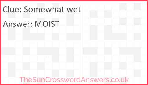 Somewhat wet crossword clue TheSunCrosswordAnswers co uk